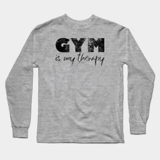 Gym Fitness Workout Training Quote Gift Long Sleeve T-Shirt